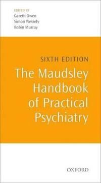 The Maudsley Handbook Of Practical Psychiatry