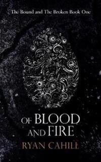 Cahill Ryan Of Blood And Fire Cahill Ryan Of Blood And Fire