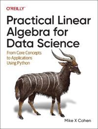 Practical Linear Algebra For Data Science Av Mike X Cohen
