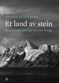 Svensen Henrik Et land av stein: bergartene som har formet Norge Svensen Henrik Et land av stein: bergartene som har formet Norge