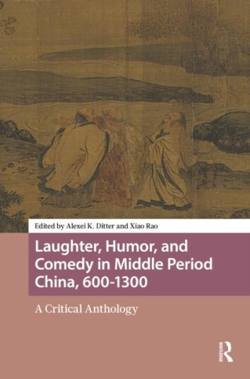 Laughter Humor and Comedy in Middle Period China 600 1300
