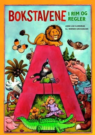 Bokstavene I Rim Og Regler Av Anne-Lise Gjerdrum Bokstavene I Rim Og Regler Av Anne-Lise Gjerdrum