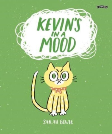 Kevin'S In A Mood Av Sarah Bowie Kevin'S In A Mood Av Sarah Bowie