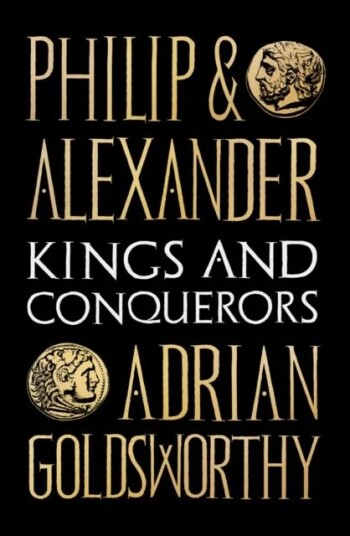 Philip And Alexander Av Adrian Goldsworthy