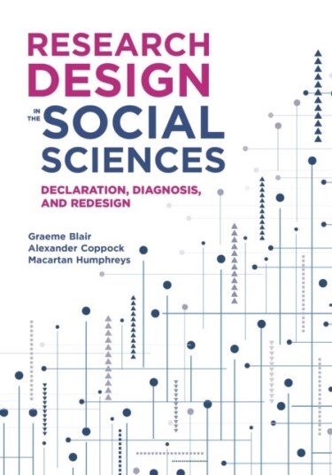 Research Design In The Social Sciences Av Graeme Blair, Alexander Coppock, Macartan Humphreys