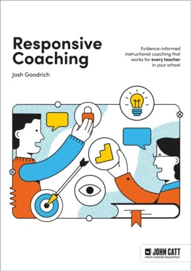 Responsive Coachin Evidenceinformed instructional coaching that works for every teacher in your school