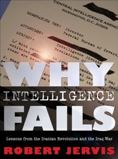 Why Intelligence Fails Av Robert Jervis
