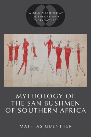 Mythology of the San Bushmen of Southern Africa Mythology of the San Bushmen of Southern Africa