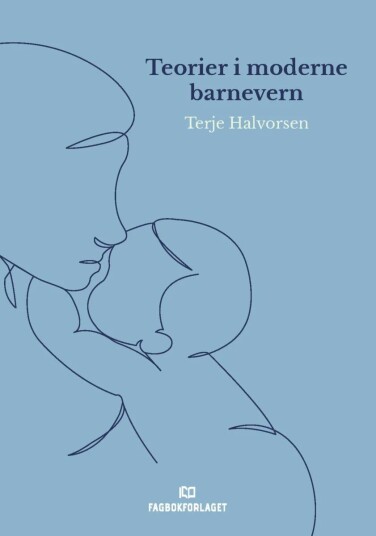 Teorier I Moderne Barnevern Av Terje Halvorsen