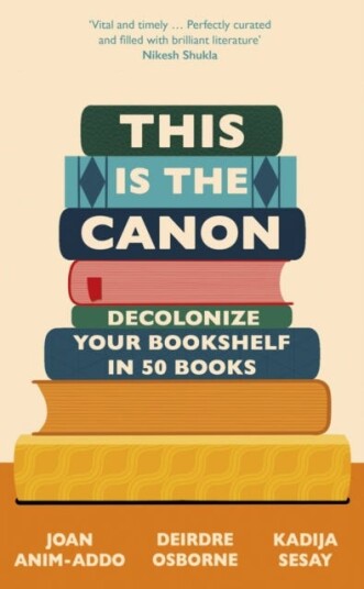This Is The Canon Av Joan Anim-Addo, Deirdre Osborne, Kadija Sesay George