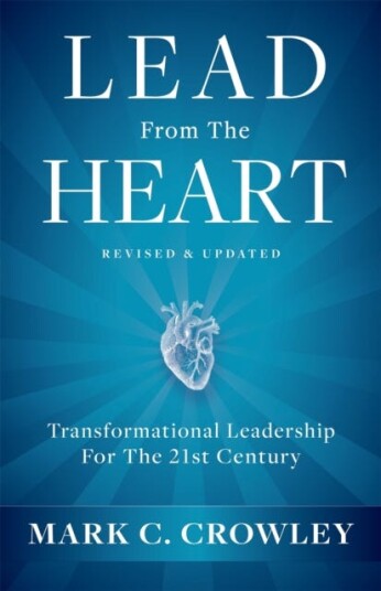 Lead From The Heart Av Mark C. Crowley