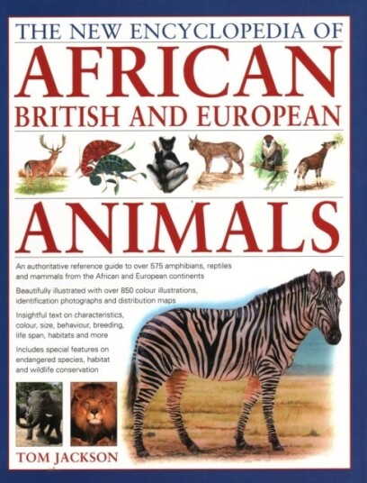 African British & European Animals The New Encyclopedia of
