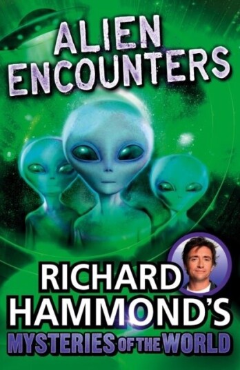 Richard Hammond's Mysteries of the World: Alien Encounters Richard Hammond's Mysteries of the World: Alien Encounters
