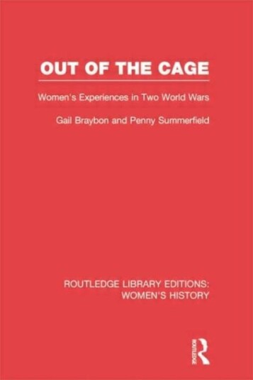 Out of the Cage Women's Experiences in Two World Wars Out of the Cage Women's Experiences in Two World Wars