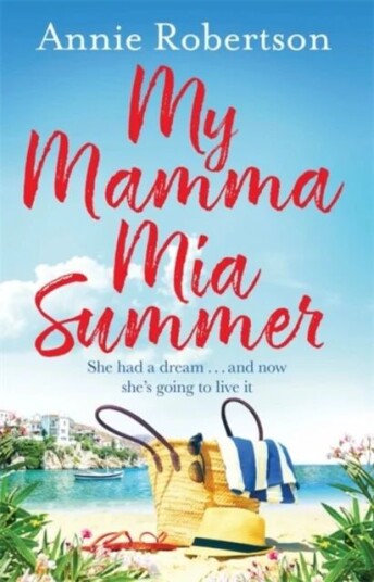 My Mamma Mia Summer Av Annie Robertson