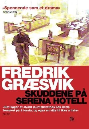 Skuddene På Serena Hotell Av Fredrik Græsvik
