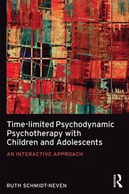 Timelimited Psychodynamic Psychotherapy with Children and Adolescents An interactive approach