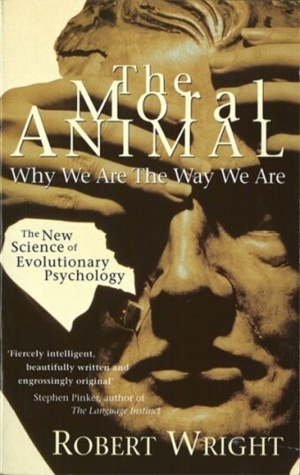 The Moral Animal Why We Are The Way We Are The Moral Animal Why We Are The Way We Are