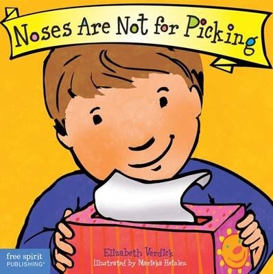 Noses Are Not for Picking (Best Behavior) Noses Are Not for Picking (Best Behavior)