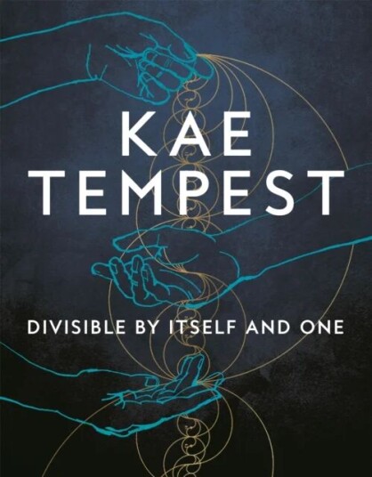 Divisible By Itself And One Av Kae Tempest