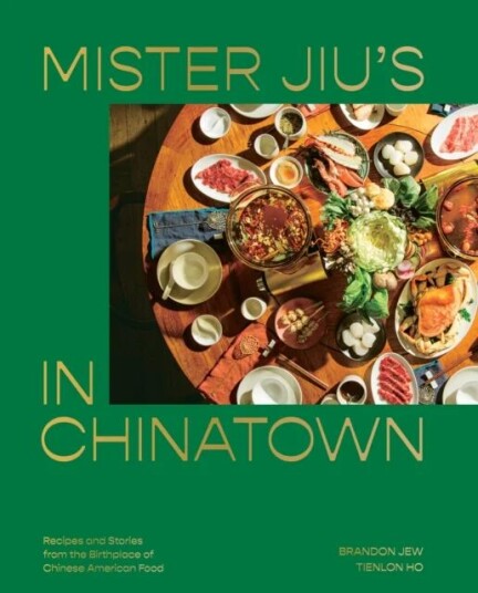 Mister Jiu'S In Chinatown Av Brandon Jew, Ho Tienlon