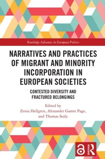 Narratives and Practices of Migrant and Minority Incorporation in European Societies Narratives and Practices of Migrant and Minority Incorporation in European Societies