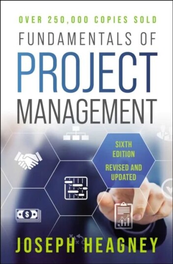 Fundamentals Of Project Management, Sixth Edition Av Joseph Heagney Fundamentals Of Project Management, Sixth Edition Av Joseph Heagney