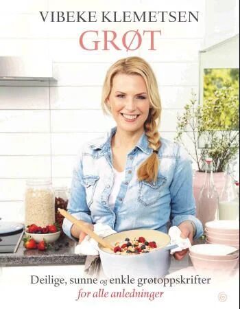 Grøt Av Vibeke Klemetsen Grøt Av Vibeke Klemetsen