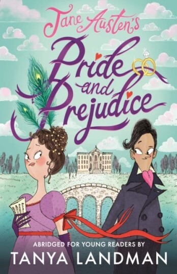 Pride and Prejudice: Abridged for Young Readers Pride and Prejudice: Abridged for Young Readers