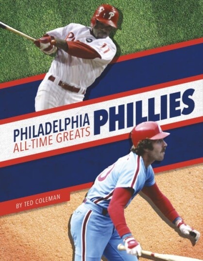 Philadelphia Phillies All-Time Greats Av Ted Coleman Philadelphia Phillies All-Time Greats Av Ted Coleman