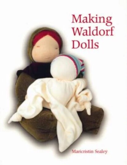 Making Waldorf Dolls av Maricristin Sealey