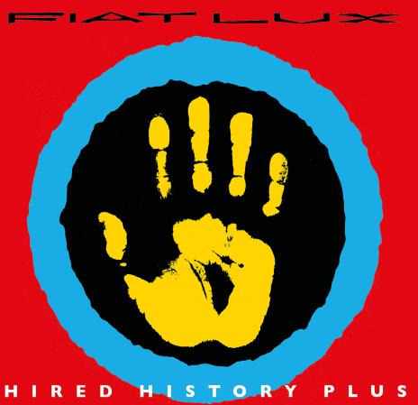 Fiat Lux Hired History Plus (Expanded) CD