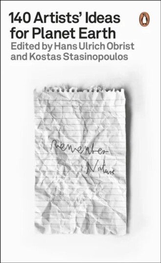 140 Artists' Ideas For Planet Earth Av Hans Ulrich Obrist, Kostas Stasinopoulos