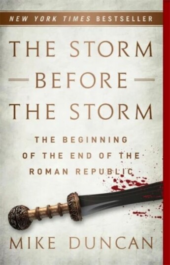 The Storm Before The Storm Av Mike Duncan