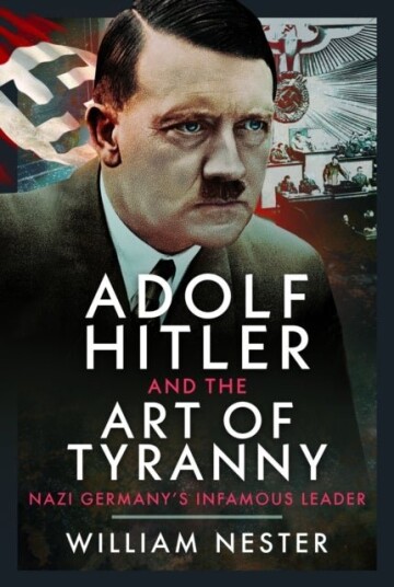 Adolf Hitler and the Art of Tyranny Adolf Hitler and the Art of Tyranny