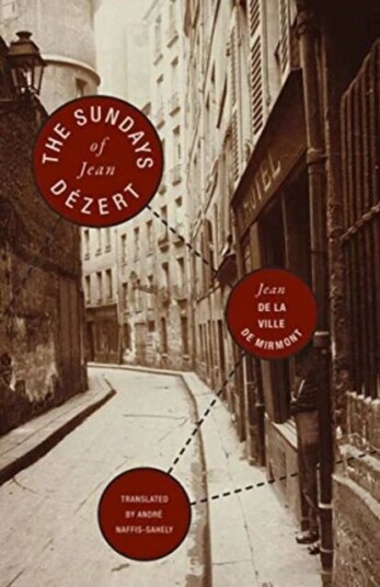 The Sundays Of Jean Dezert Av Jean De La Ville De Mirmont The Sundays Of Jean Dezert Av Jean De La Ville De Mirmont