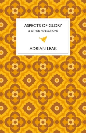 Aspects of Glory And Other Reflections