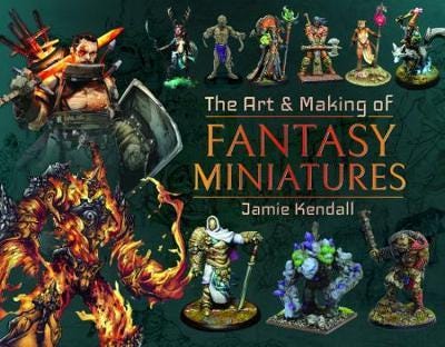 The Art And Making Of Fantasy Miniatures Av Jamie Kendall