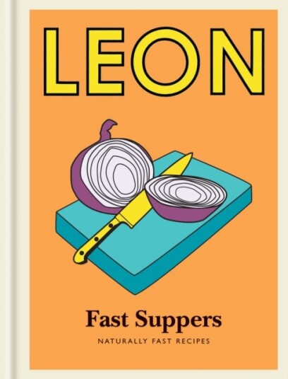 Little Leon: Fast Suppers Naturally fast recipes Little Leon: Fast Suppers Naturally fast recipes