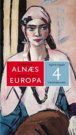 Historien om Europa: Mørkets tid : (1900 -1945), Veldig pen bok / som ny