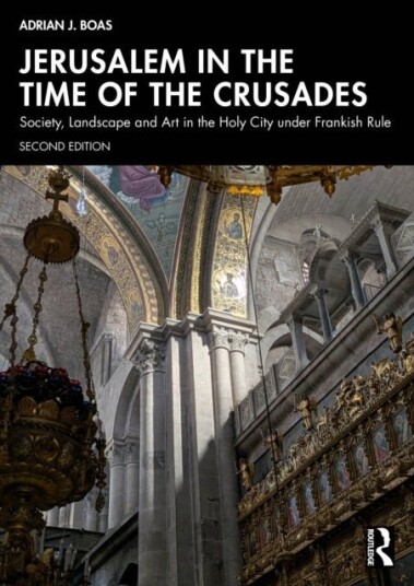 Jerusalem in the Time of the Crusades Jerusalem in the Time of the Crusades
