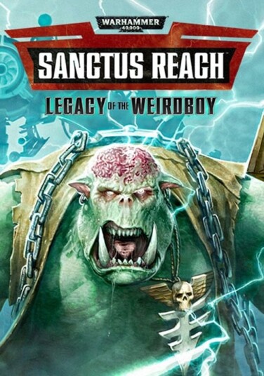 Warhammer 40,000: Sanctus Reach - Legacy of the Weirdboy (PC)