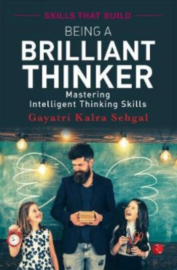 Being A Brilliant Thinker Mastering Intelligent Thinking Skills