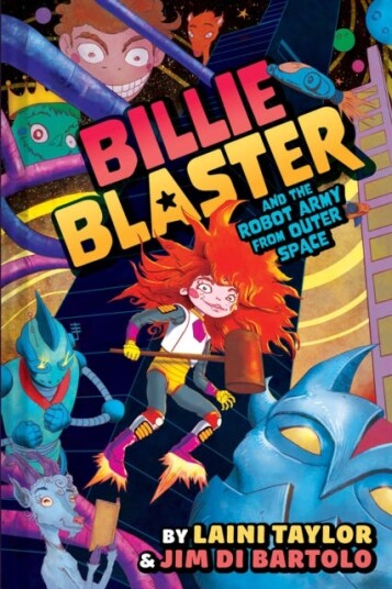 Billie Blaster And The Robot Army From Outer Space Av Laini Taylor