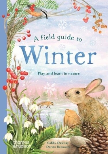 A Field Guide to Winter A Field Guide to Winter