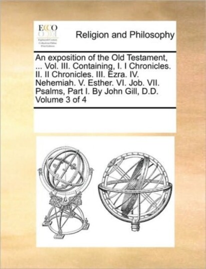 An exposition of the Old Testament ... Vol. III. Containing I. I Chronicles. II. II Chronicles. II