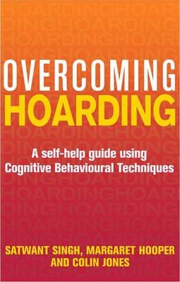 Overcoming Hoarding Av Satwant Singh, Margaret Hooper, Colin Jones