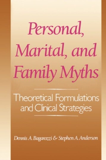Personal, Marital, and Family Myths Personal, Marital, and Family Myths