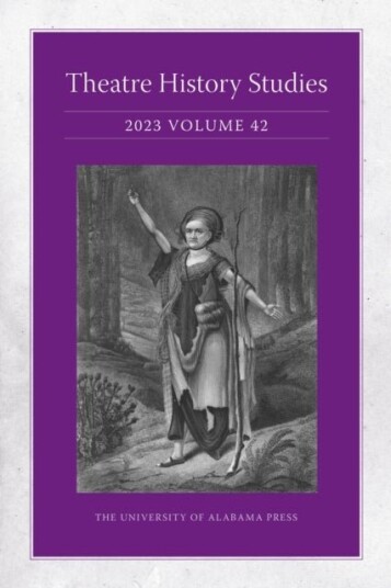 Theatre History Studies 2023 Volume 42 Theatre History Studies 2023 Volume 42