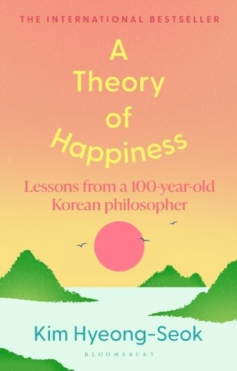 A Theory of Happiness A Theory of Happiness